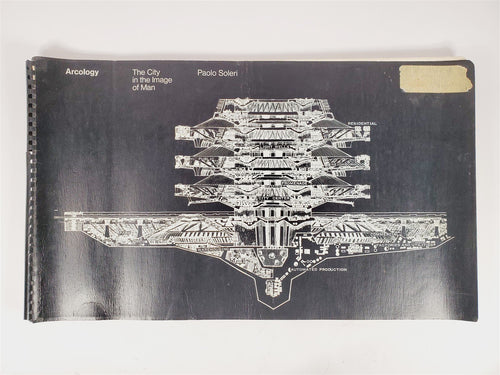 Arcology : The City in the Image of Man by Paolo Soleri (MIT, 1989)