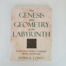 Load image into Gallery viewer, The Genesis and Geometry of the Labyrinth by Patrick Conty