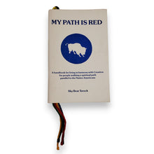 Load image into Gallery viewer, Book: MY PATH IS RED by Sky Bear Turock 2nd Edition June 1986