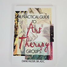 Load image into Gallery viewer, Lot of 3 Art Therapy Books by Fausek, Parsons, Pratt and Wood