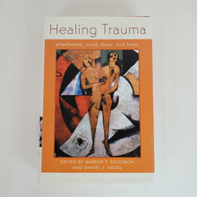 Load image into Gallery viewer, Healing Trauma Edited | Attachment, Mind, Body and Brain