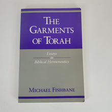 Load image into Gallery viewer, The Garments of Torah: Essays in Biblical Hermeneutics by Michael Fishbane