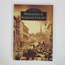 Load image into Gallery viewer, Images of America Ser.: Firefighting in Allegany County by Warren W. Jenkins...