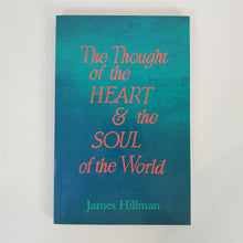 Load image into Gallery viewer, The Thought of the Heart &amp; the Soul of the World by James Hillman Archetypal Psy
