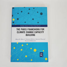 Load image into Gallery viewer, The Paris Framework for Climate Change Capacity Building by Khan, Roberts Huq...